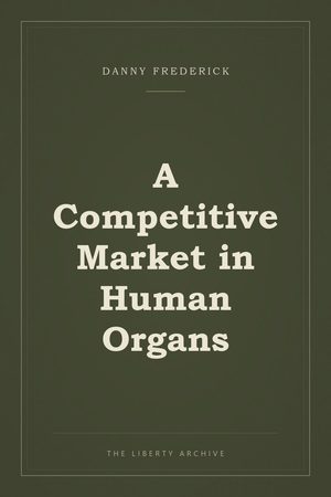 Cover of A Competitive Market in Human Organs