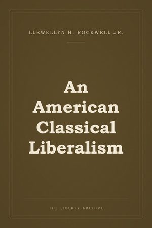 Cover of "An American Classical Liberalism"