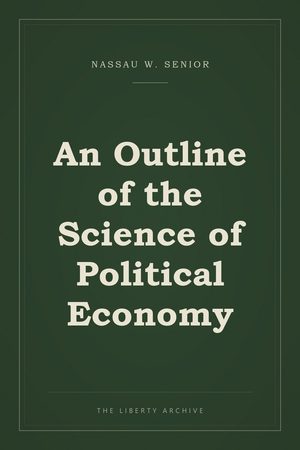 Cover of An Outline of the Science of Political Economy