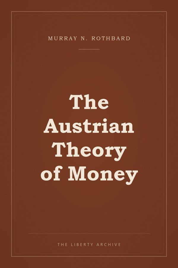 Cover of The Austrian Theory of Money