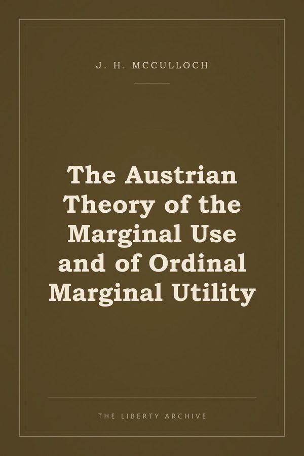 Cover of "Austrian Theory of the Marginal Use and of Ordinal Marginal Utility, The"