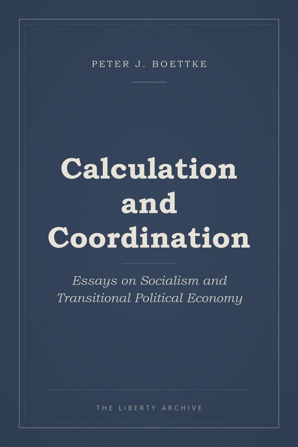 Cover of Calculation and Coordination: Essays on Socialism and Transitional Political Economy
