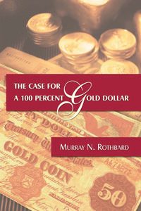 Cover of The Case for a 100 Percent Gold Dollar