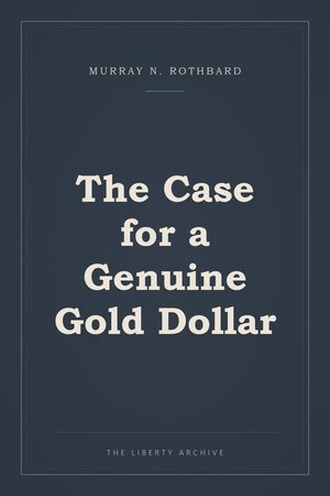 Cover of The Case for a Genuine Gold Dollar
