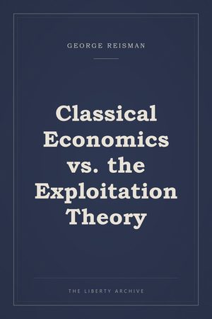 Cover of "Classical Economics vs. the Exploitation Theory"