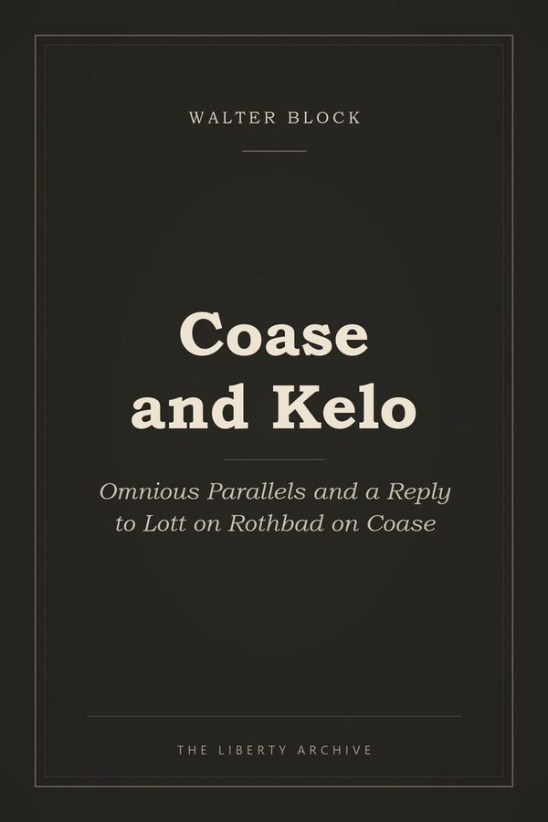 Cover of "Coase and Kelo: Omnious Parallels and a Reply to Lott on Rothbad on Coase"