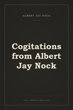 Cover of Cogitations from Albert Jay Nock