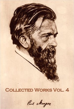 Cover of Collected Works of Carl Menger (in German) Volume IV