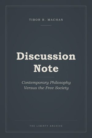 Cover of Discussion Note: Contemporary Philosophy Versus the Free Society
