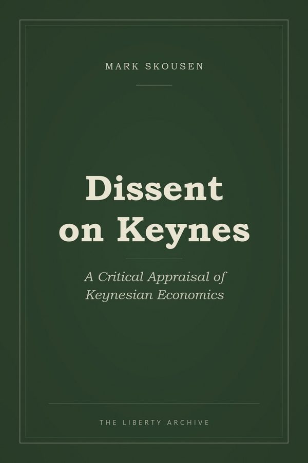 Cover of Dissent on Keynes: A Critical Appraisal of Keynesian Economics