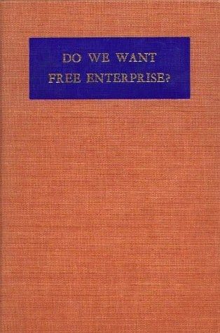 Cover of Do We Want Free Enterprise?
