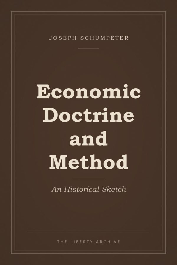 Cover of Economic Doctrine and Method: An Historical Sketch
