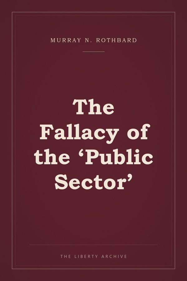 Cover of The Fallacy of the 'Public Sector'