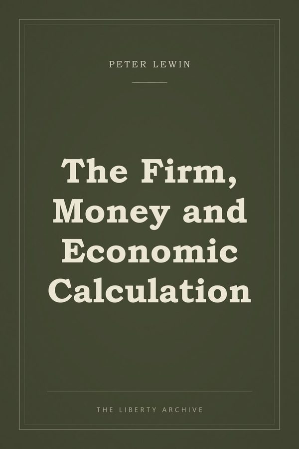 Cover of "The Firm, Money and Economic Calculation"