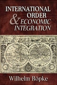 Cover of International Order and Economic Integration