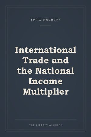 Cover of International Trade and the National Income Multiplier