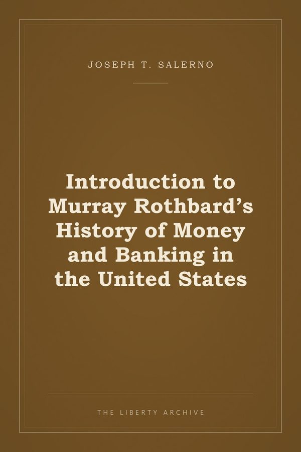 Cover of "Introduction to Murray Rothbard's History of Money and Banking in the United States"