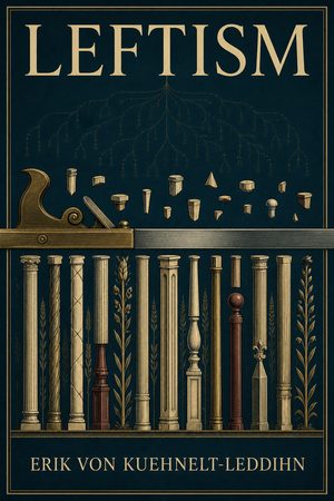 Cover of Leftism: From de Sade and Marx to Hitler and Marcuse