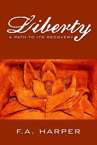 Cover of Liberty: A Path to Its Recovery