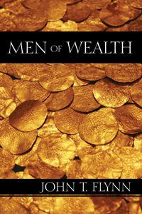 Cover of Men of Wealth: The Story of Twelve Significant Fortunes from the Renaissance to the Present Day