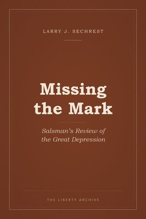 Cover of "Missing the Mark: Salsman's Review of the Great Depression"