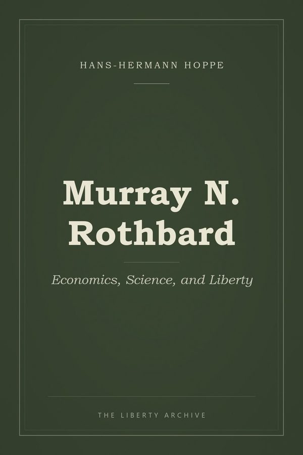 Cover of "Murray N. Rothbard: Economics, Science, and Liberty"