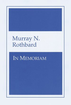 Cover of Murray N. Rothbard:  In Memoriam