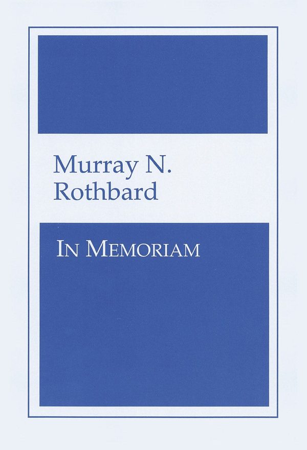Cover of Murray N. Rothbard:  In Memoriam