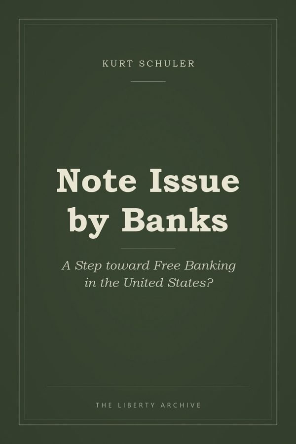 Cover of "Note Issue by Banks: A Step toward Free Banking in the United States?"