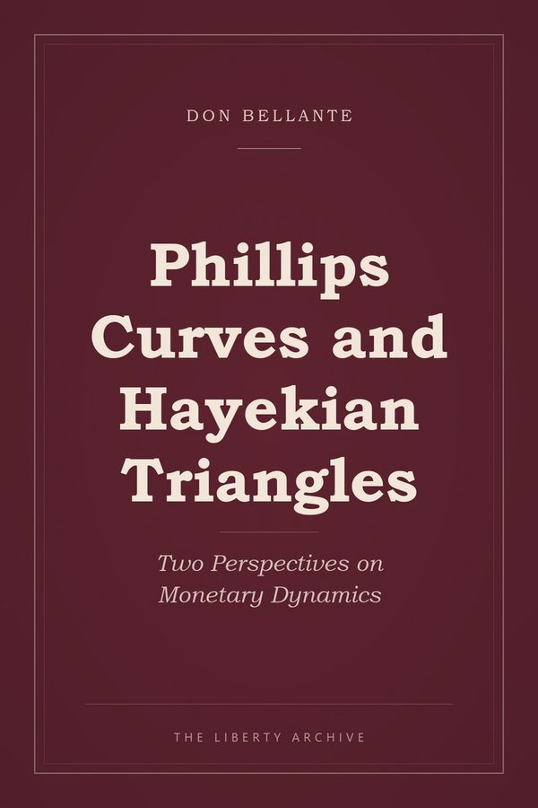 Cover of "Phillips Curves and Hayekian Triangles: Two Perspectives on Monetary Dynamics"