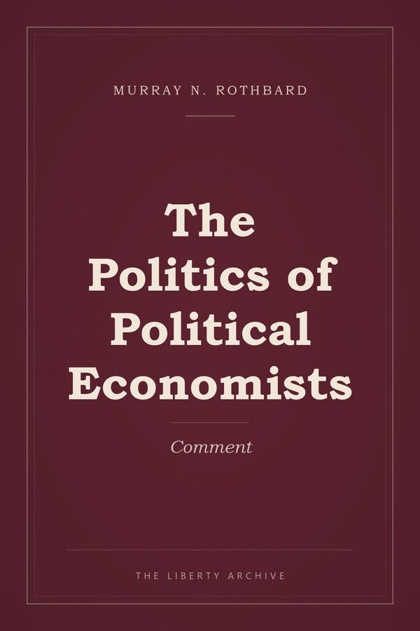 Cover of The Politics of Political Economists: Comment
