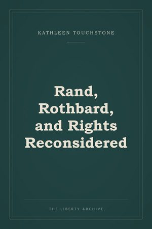 Cover of Rand, Rothbard, and Rights Reconsidered