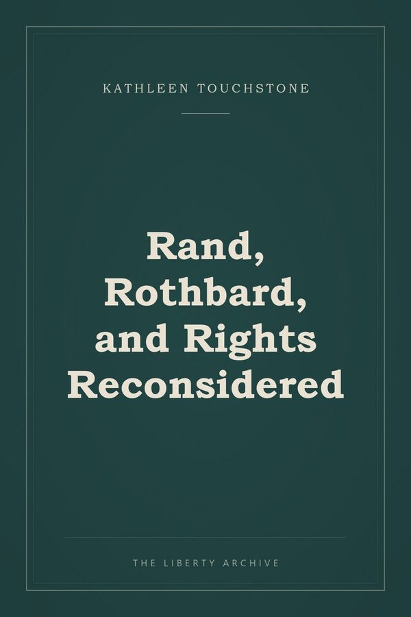 Cover of Rand, Rothbard, and Rights Reconsidered