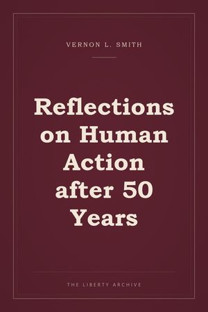 Cover of "Reflections on Human Action after 50 Years"