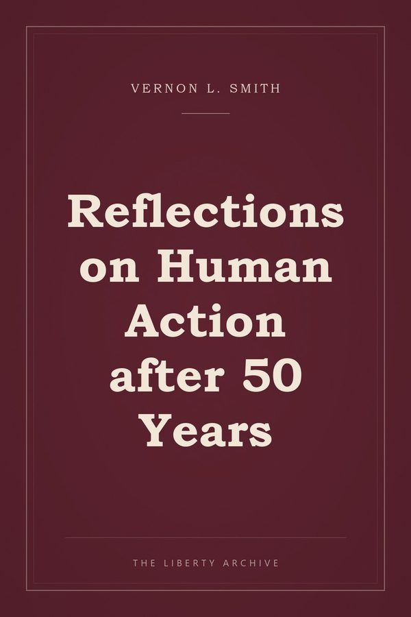 Cover of "Reflections on Human Action after 50 Years"