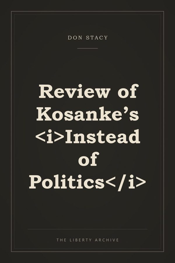 Cover of Review of Kosanke’s <i>Instead of Politics</i>