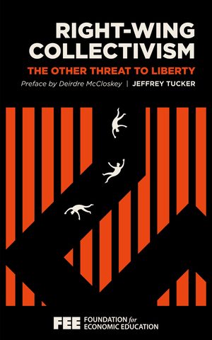 Cover of Right-Wing Collectivism: The Other Threat to Liberty
