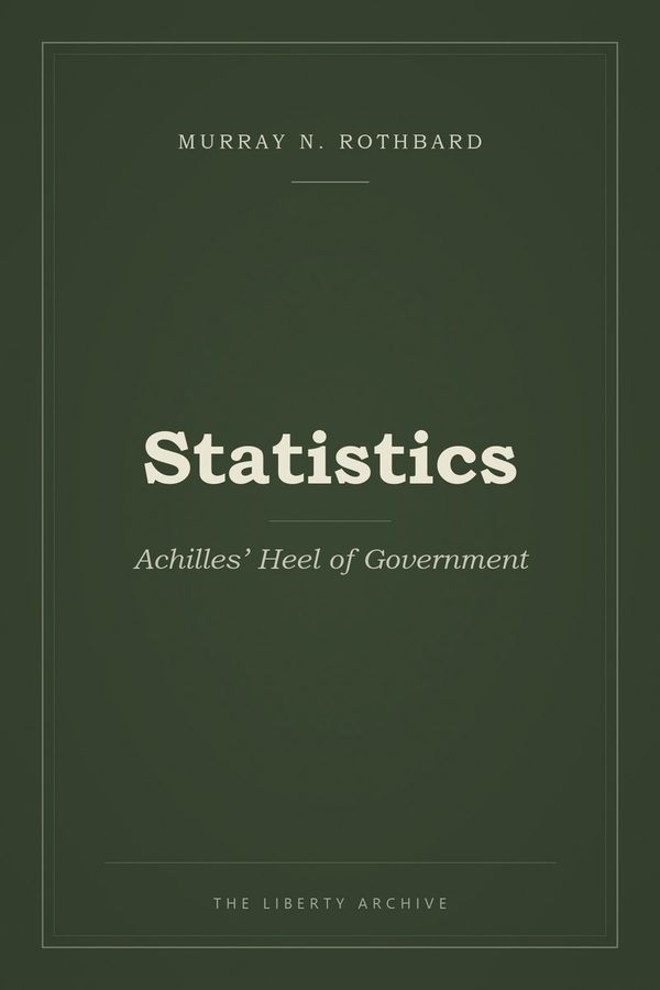 Cover of Statistics: Achilles' Heel of Government