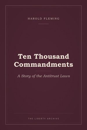Cover of Ten Thousand Commandments: A Story of the Antitrust Laws