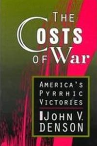 Cover of The Costs of War: America's Pyrrhic Victories