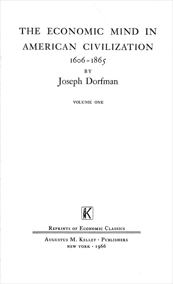 Cover of The Economic Mind in American Civilization: 1606-1865, Volume One