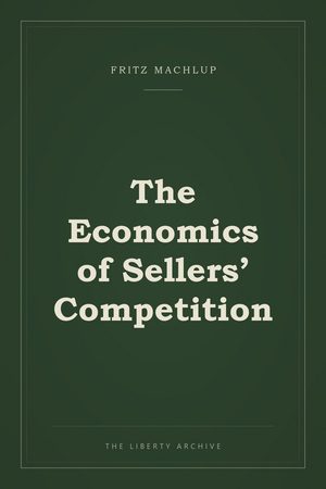 Cover of The Economics of Sellers' Competition