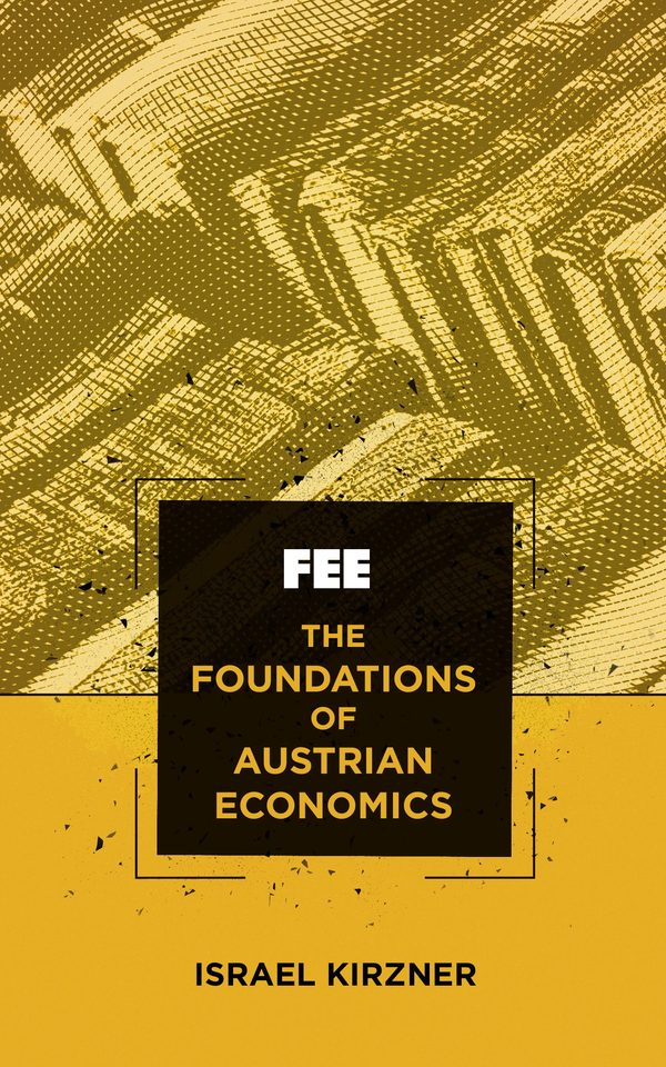 Cover of The Foundations of Austrian Economics