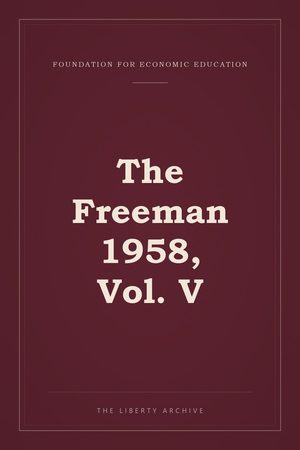 Cover of The Freeman 1958, Vol. V