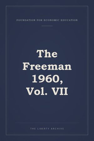 Cover of The Freeman 1960, Vol. VII