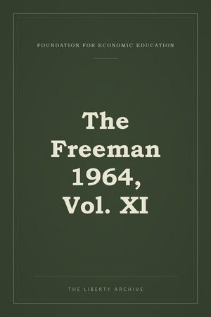 Cover of The Freeman 1964, Vol. XI