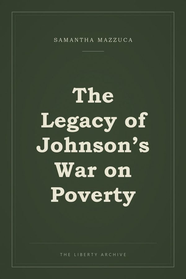 Cover of The Legacy of Johnson’s War on Poverty