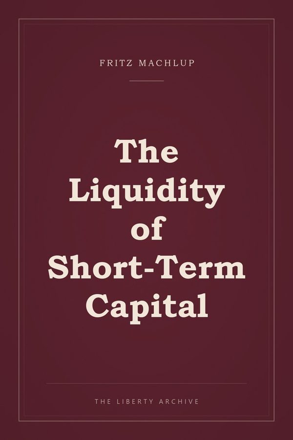 Cover of "The Liquidity of Short-Term Capital"