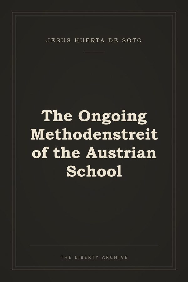 Cover of The Ongoing Methodenstreit of the Austrian School