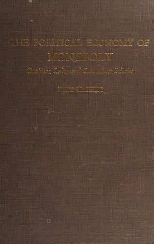 Cover of The Political Economy of Monopoly